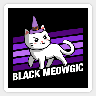 Black Meowgic Cute Funny Cat Quotes Magnet